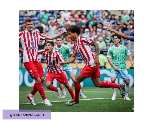 西甲马竞新时代表现稳健，球队竞争力持续增强